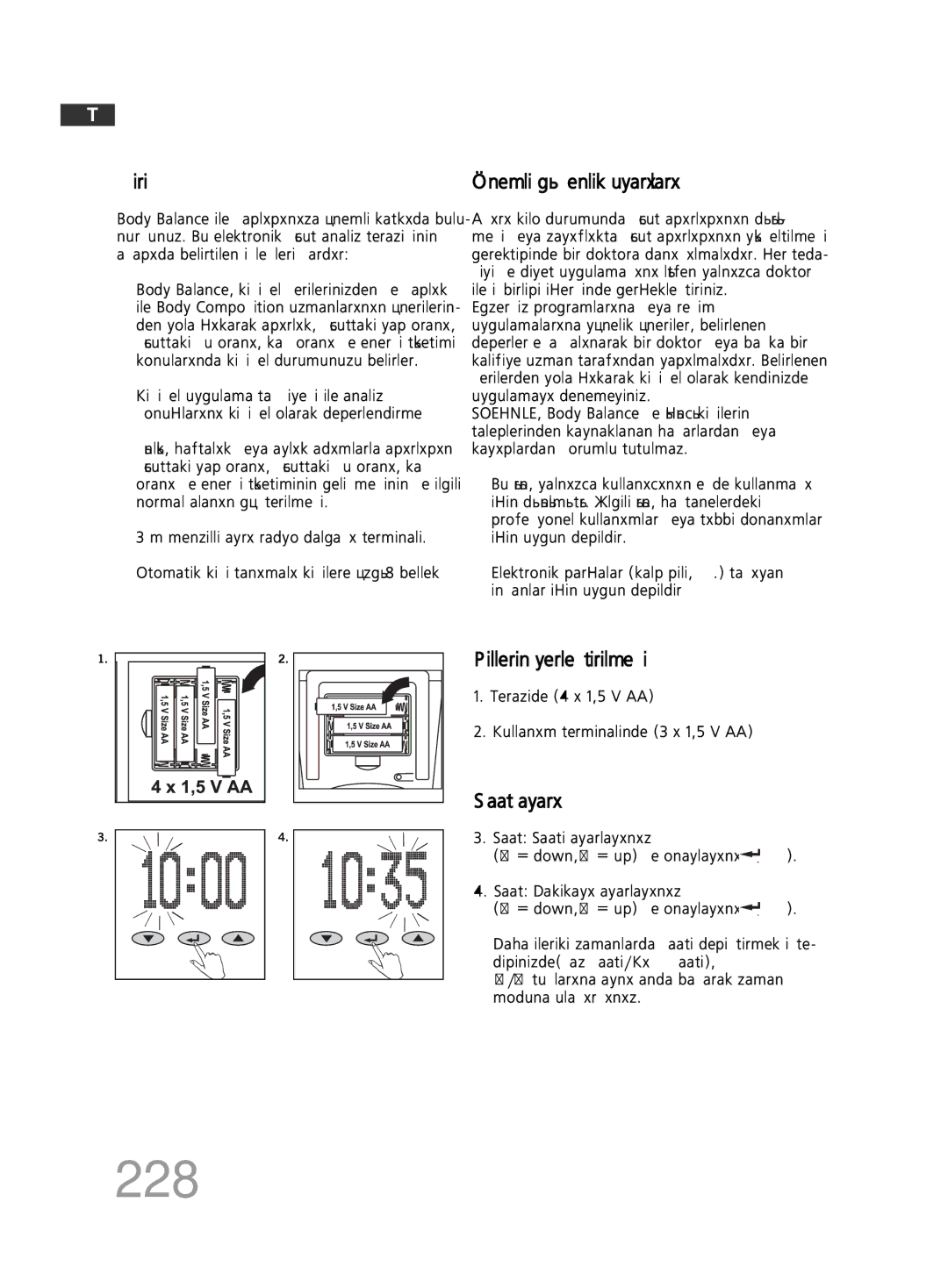 Soehnle F5 228, Giriµ, Pillerin yerleµtirilmesi, Saat ayarı, Terazide 4 x 1,5 V AA Kullanım terminalinde 3 x 1,5 V AA 