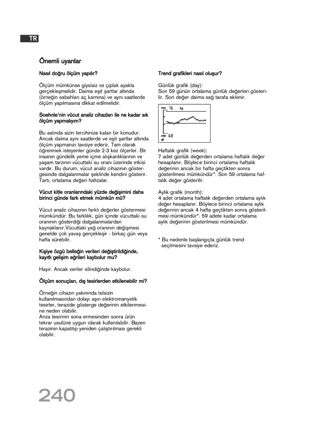 Soehnle F5 manual 240, Önemli uyarılar, Nasıl doπru ölçüm yapılır? 