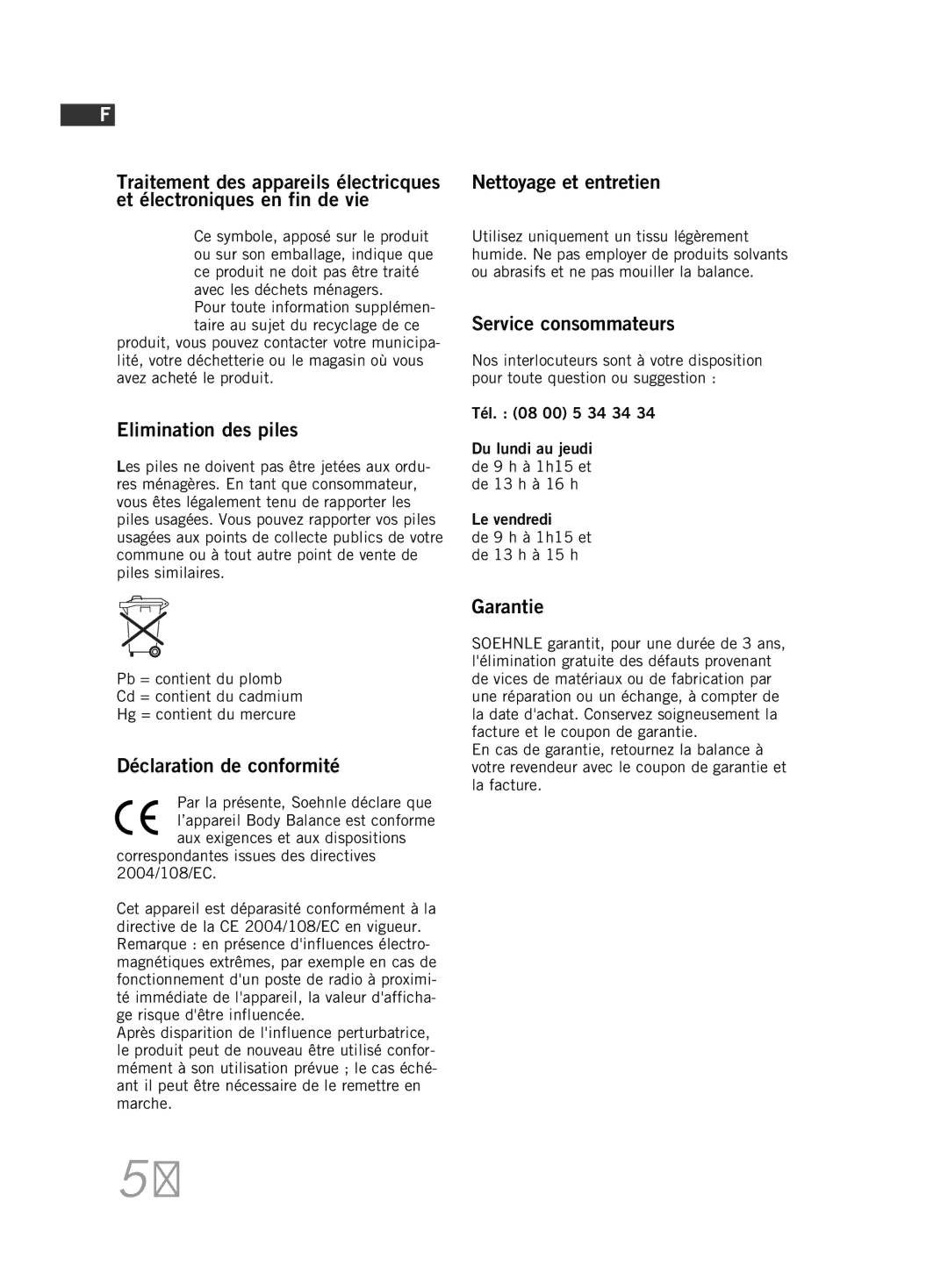 Soehnle F5 manual Elimination des piles, Nettoyage et entretien, Service consommateurs, Déclaration de conformité 