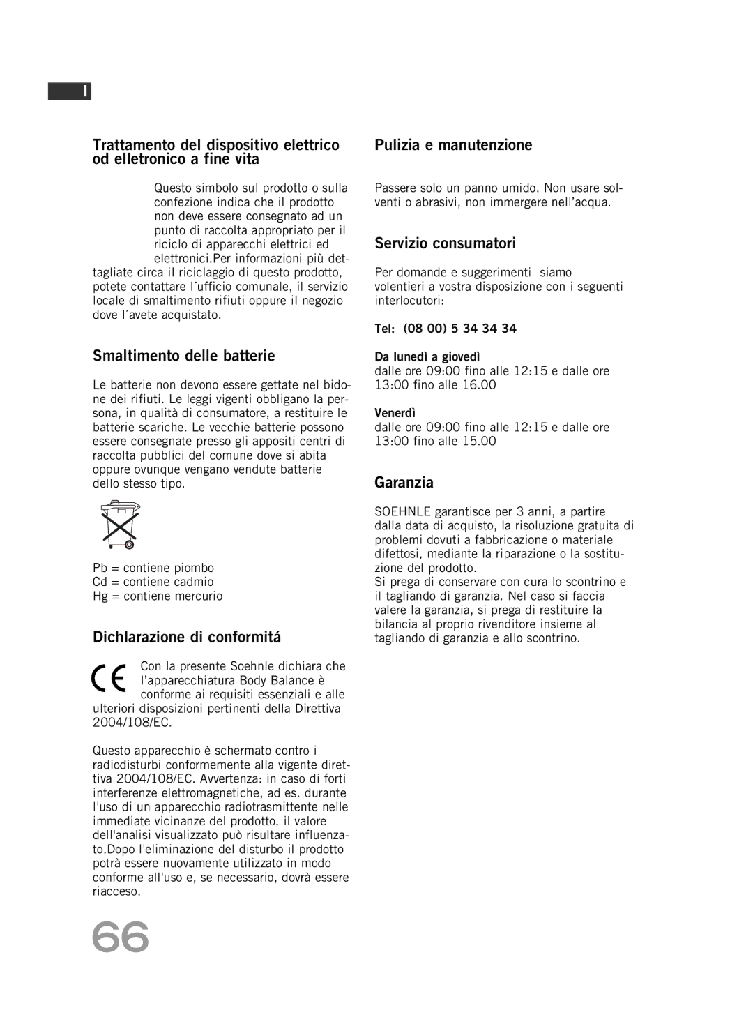 Soehnle F5 Smaltimento delle batterie, Dichlarazione di conformitá, Pulizia e manutenzione, Servizio consumatori, Garanzia 