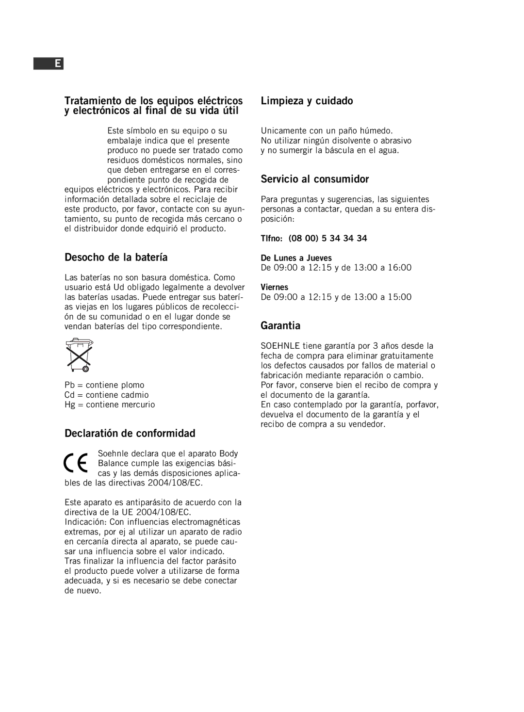 Soehnle F5 manual Desocho de la batería, Declaratión de conformidad, Limpieza y cuidado, Servicio al consumidor, Garantia 