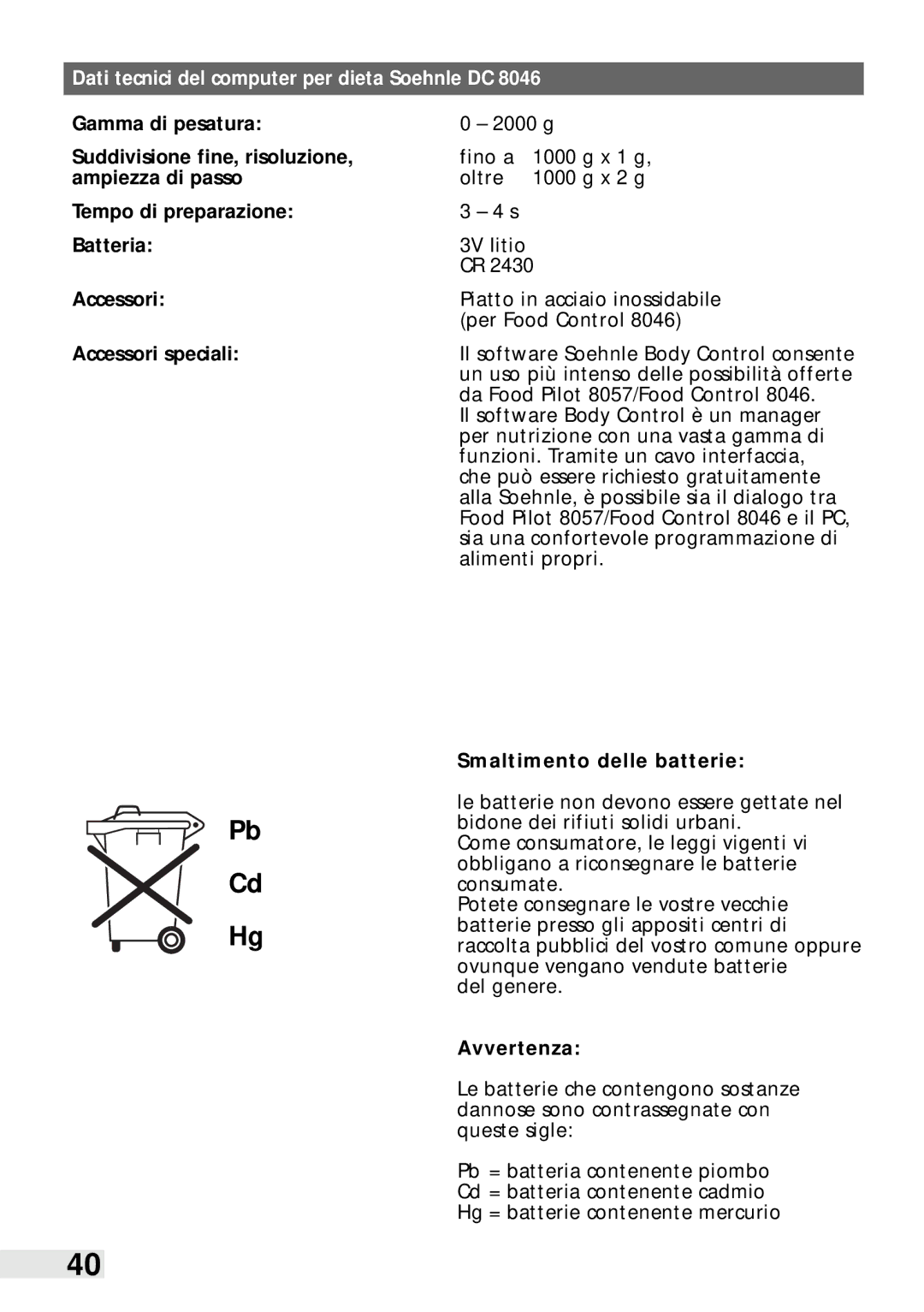 Soehnle Food Pilot 8057 manual Gamma di pesatura, Suddivisione fine, risoluzione, Ampiezza di passo, Accessori, Avvertenza 