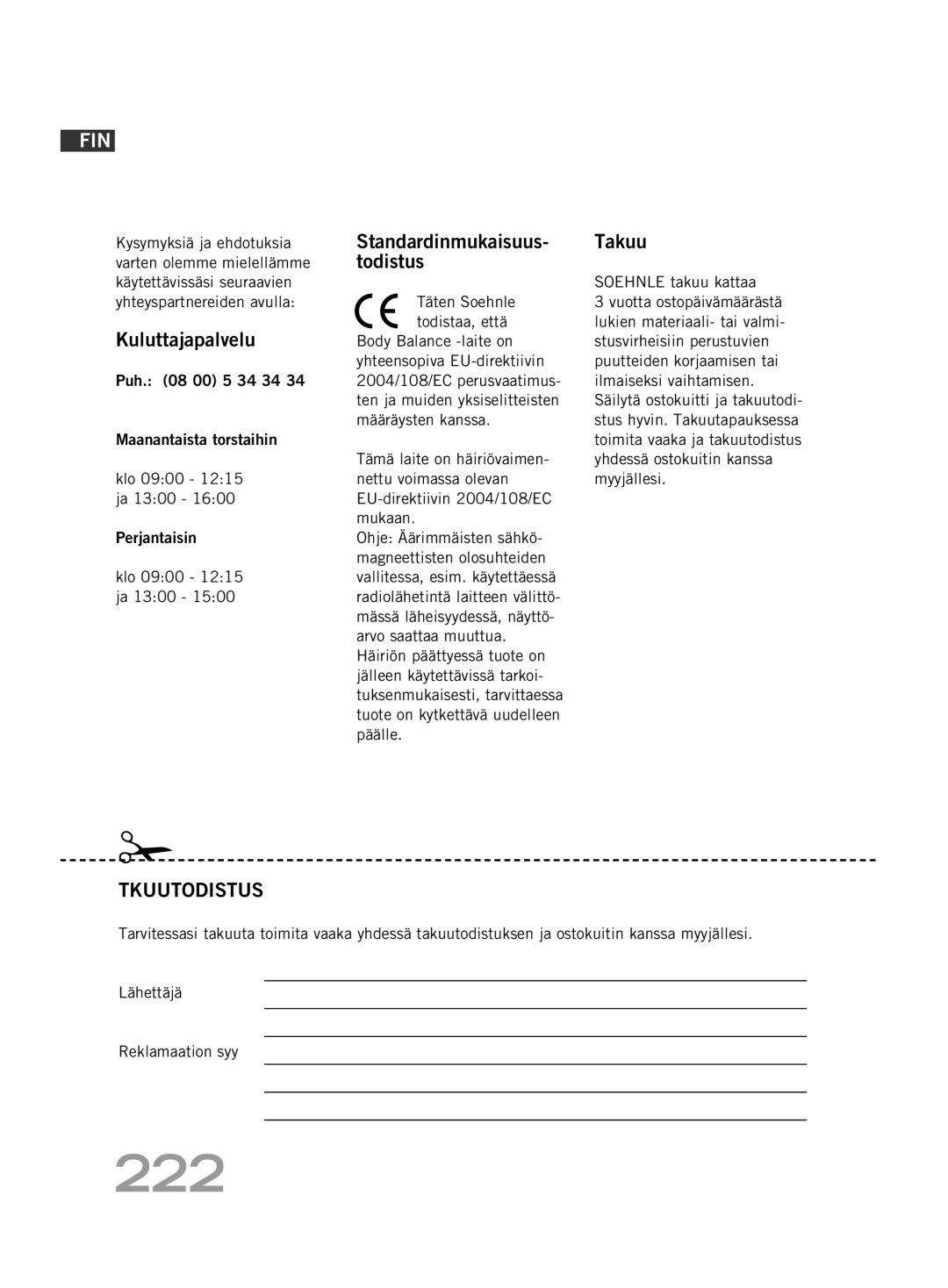 Soehnle FT 5 manual 222, Standardinmukaisuus, Todistus, Kuluttajapalvelu, Takuu 