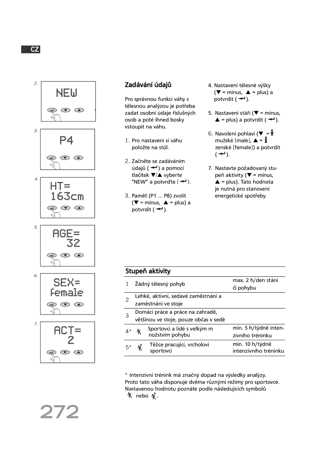 Soehnle FT 5 manual 272, Zadávání údajů, Stupeň aktivity, Nastavenou hodnotu poznáte podle následujících symbolů Nebo 