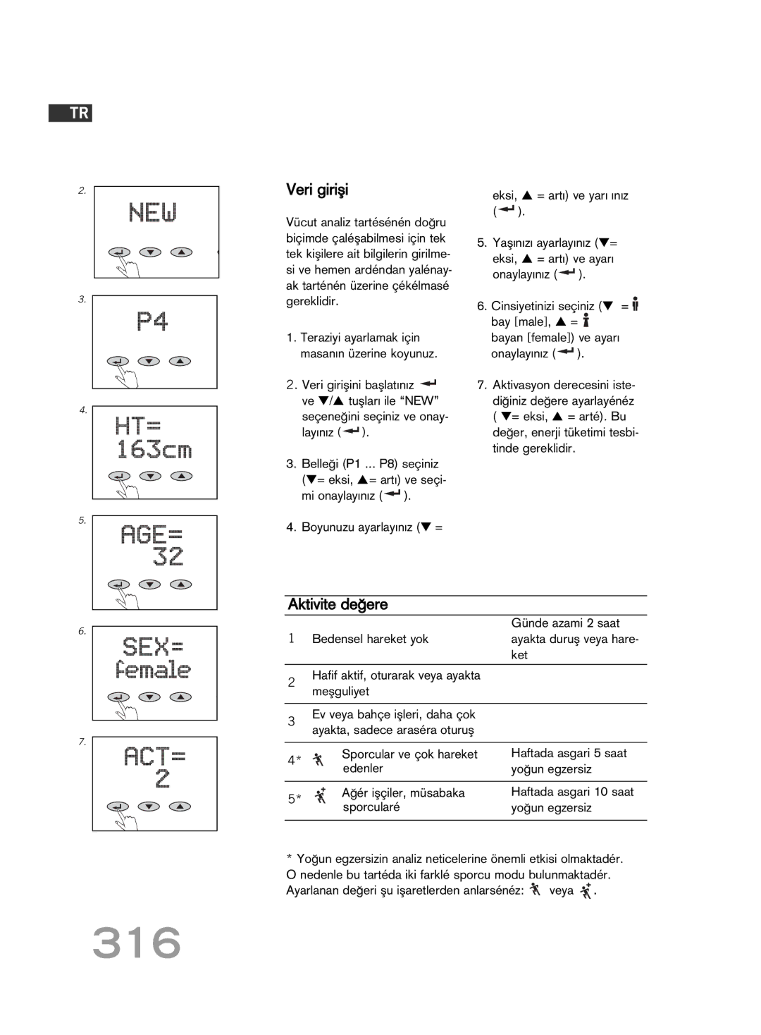 Soehnle FT 5 manual 316, Veri giriµi, Aktivite deπere 