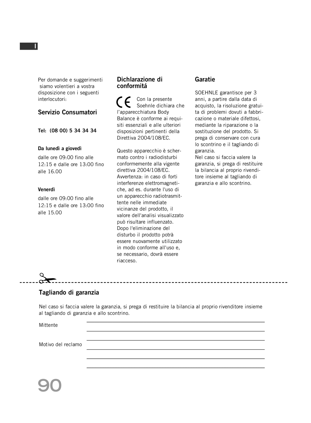 Soehnle FT 5 manual Servizio Consumatori, Dichlarazione di conformitá, Garatie, Tagliando di garanzia 