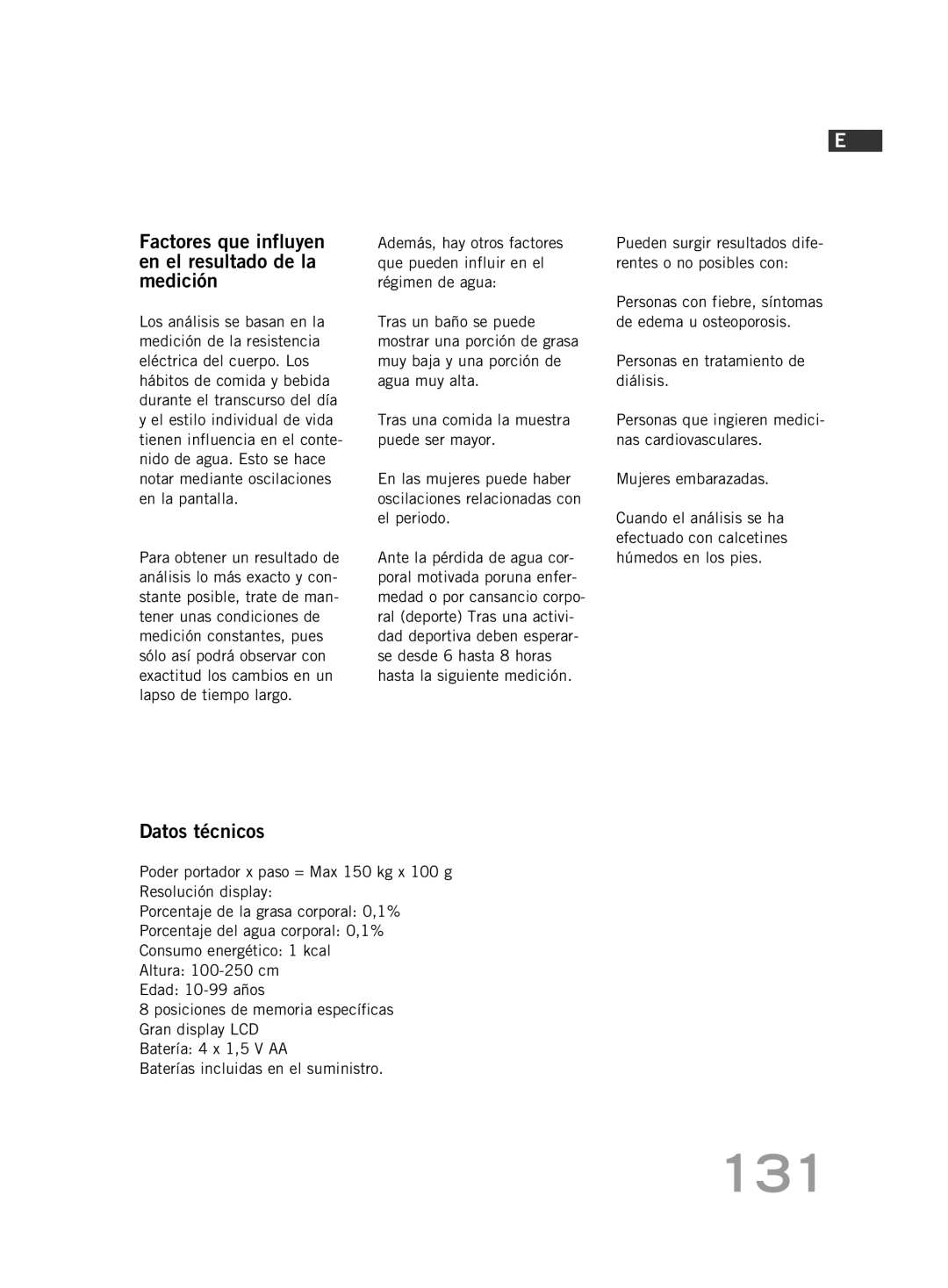 Soehnle FT4 131, Factores que influyen en el resultado de la medición, Datos técnicos, Personas en tratamiento de diálisis 