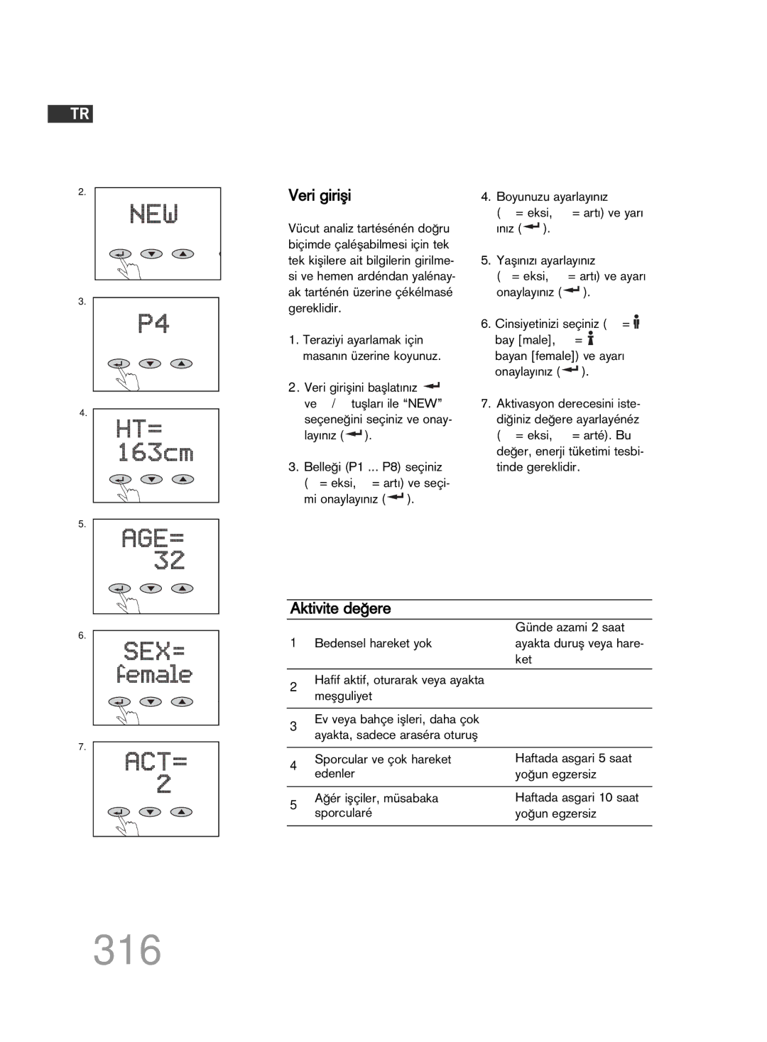 Soehnle FT4 manual 316, Veri giriµi, Aktivite deπere 