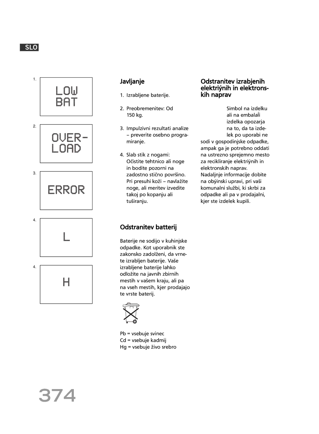 Soehnle FT4 manual 374, Javljanje, Odstranitev izrabjenih elektriýnih in elektrons- kih naprav, Odstranitev batterij 