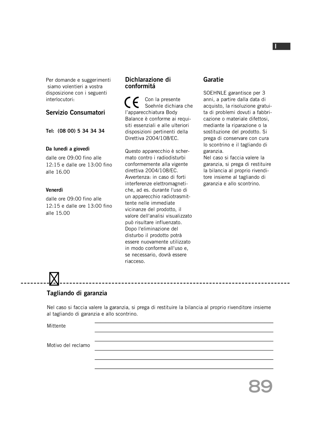 Soehnle FT4 manual Servizio Consumatori, Dichlarazione di conformitá, Garatie, Tagliando di garanzia 