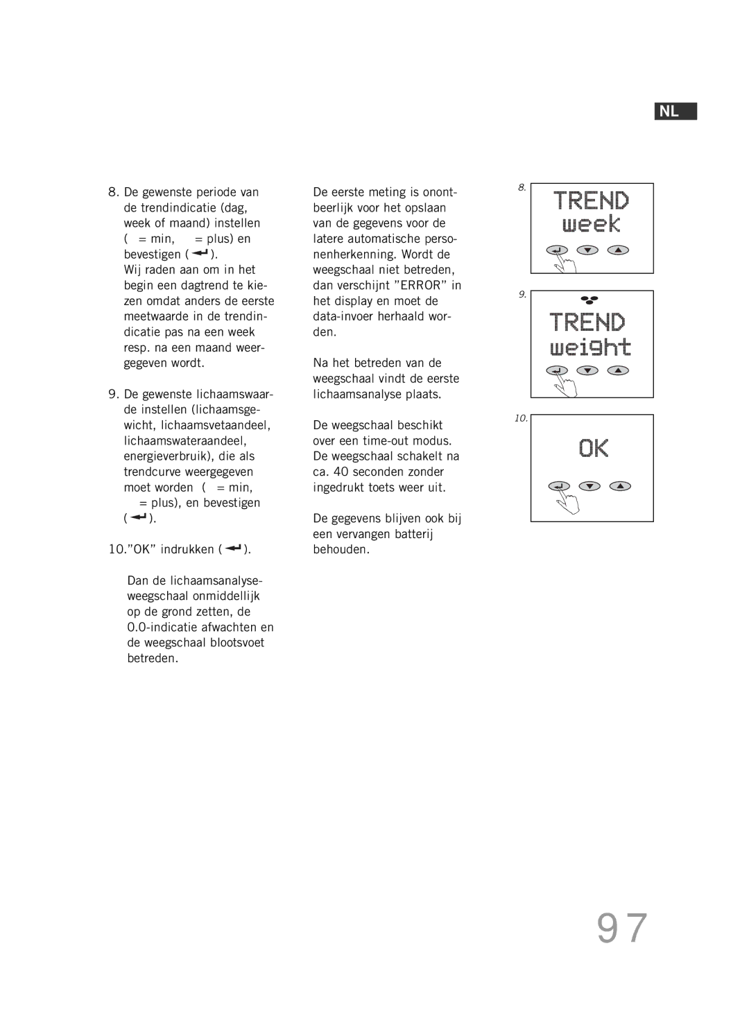 Soehnle FT4 manual OK indrukken, De gegevens blijven ook bij een vervangen batterij behouden 