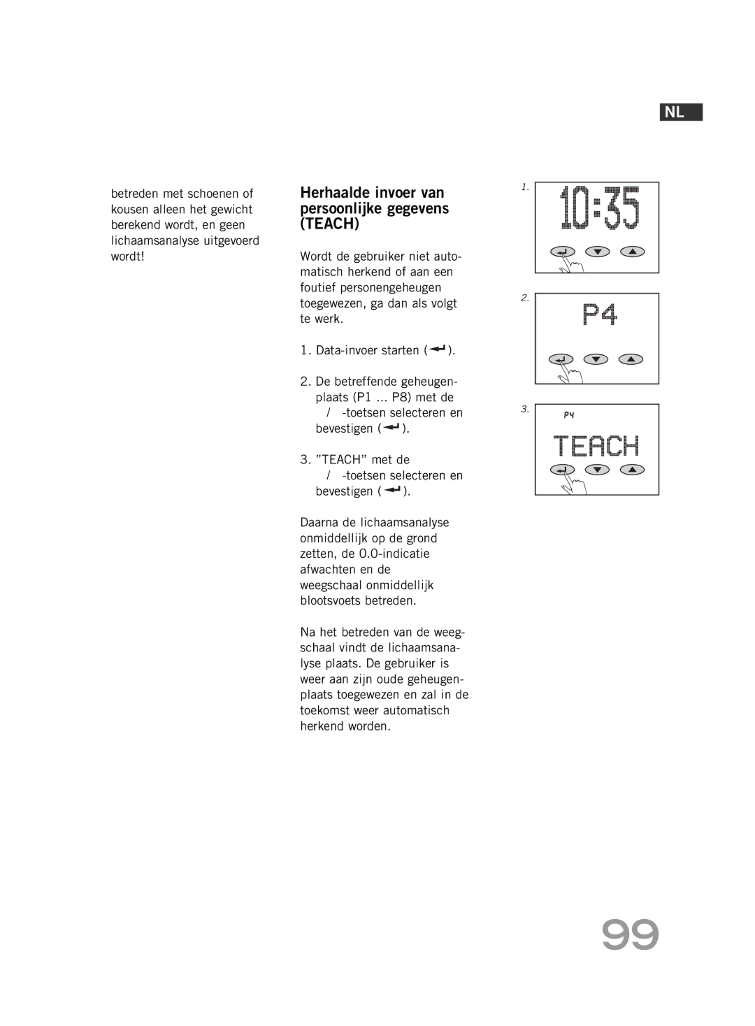 Soehnle FT4 manual Herhaalde invoer van persoonlijke gegevens Teach 