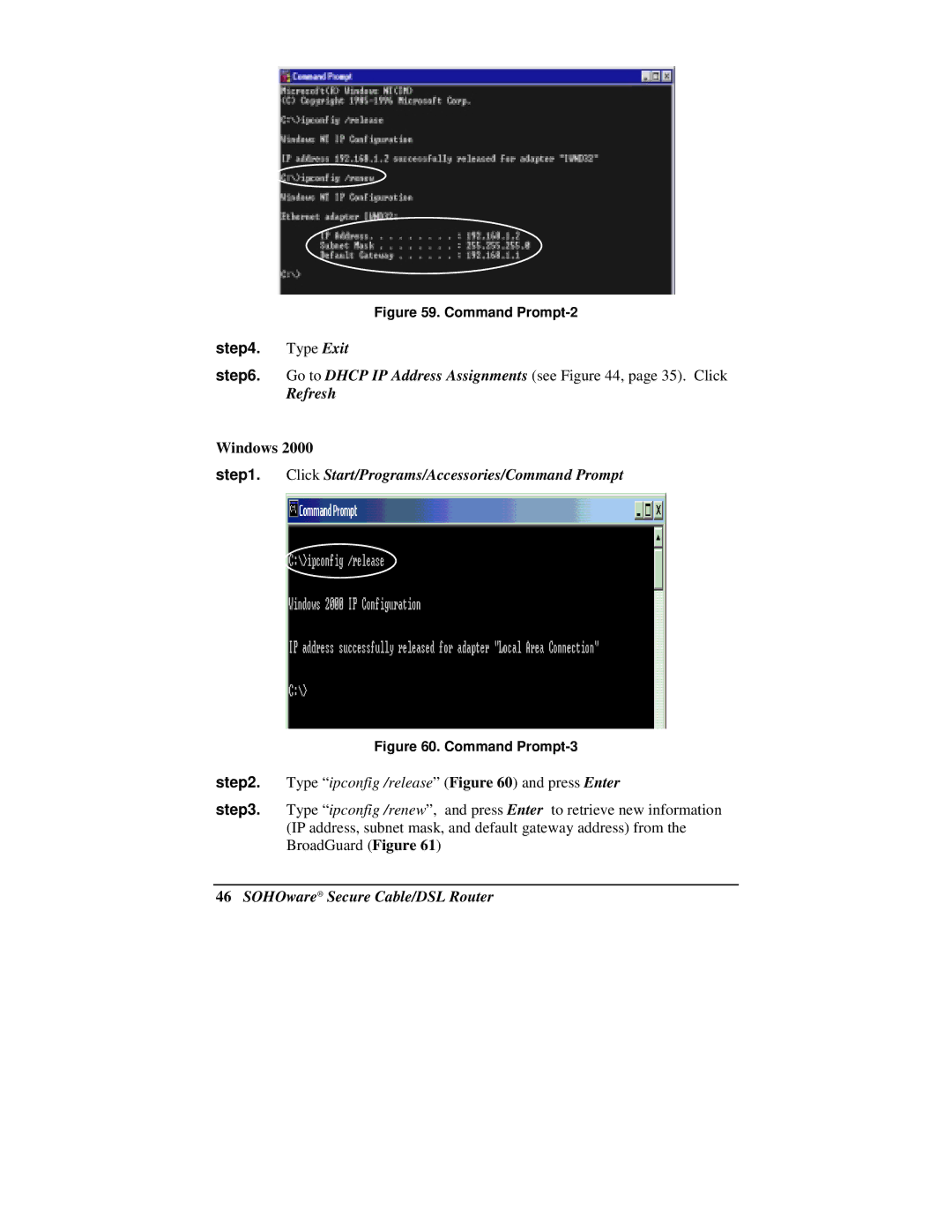 Soho NBG800 manual Type Exit, Click Start/Programs/Accessories/Command Prompt 