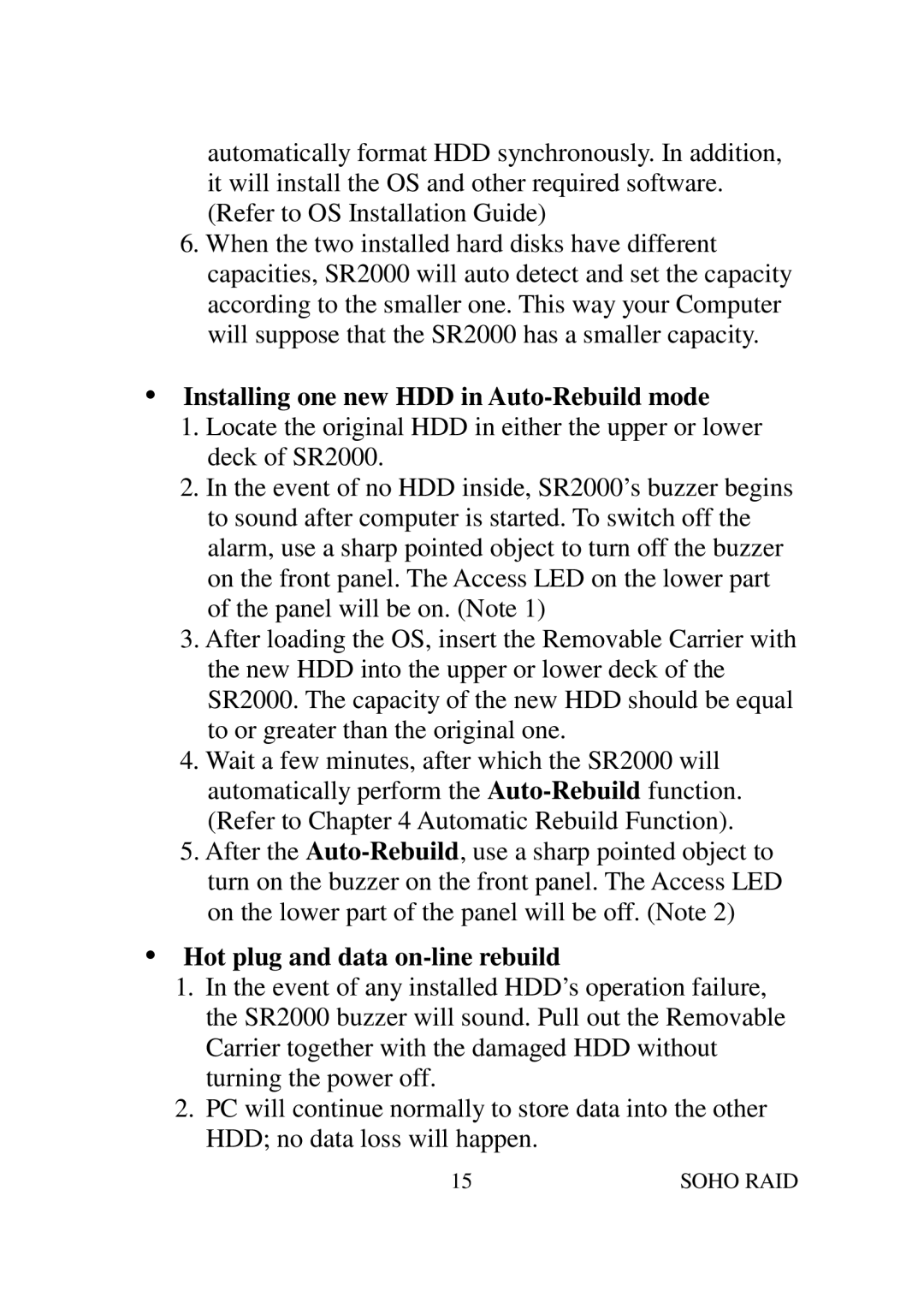 Soho SR2000 user manual Installing one new HDD in Auto-Rebuild mode 