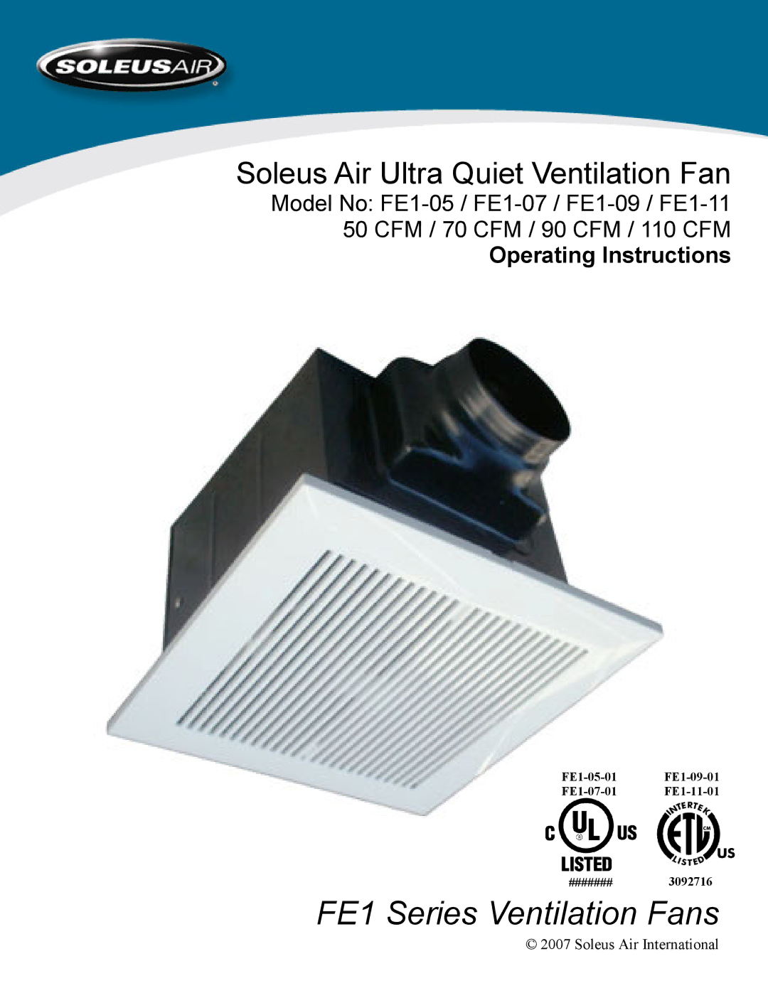 Soleus Air FE1-07. FE1-09, 90CFM, 70CFM, FE1-11, FE1-05, 50 CFM, 110CFM manual FE1 Series Ventilation Fans 