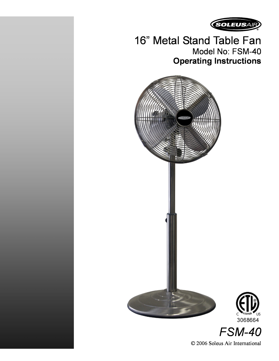 Soleus Air manual 16” Metal Stand Table Fan, Model No FSM-40 Operating Instructions 