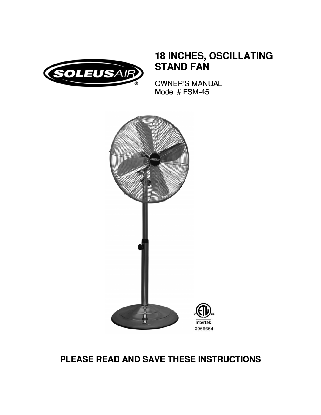 Soleus Air FSM-45 owner manual Inches, Oscillating Stand Fan, Please Read And Save These Instructions 