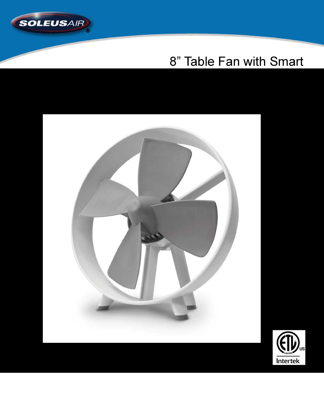 Soleus Air ft1-20-10 manual 8” Table Fan with Smart Motor and Soft Blade, Model No FT1-20-10, 3081955 