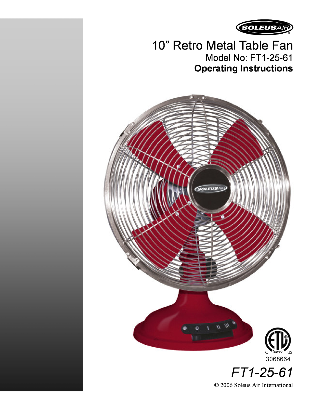 Soleus Air manual 10” Retro Metal Table Fan, Model No FT1-25-61 Operating Instructions 