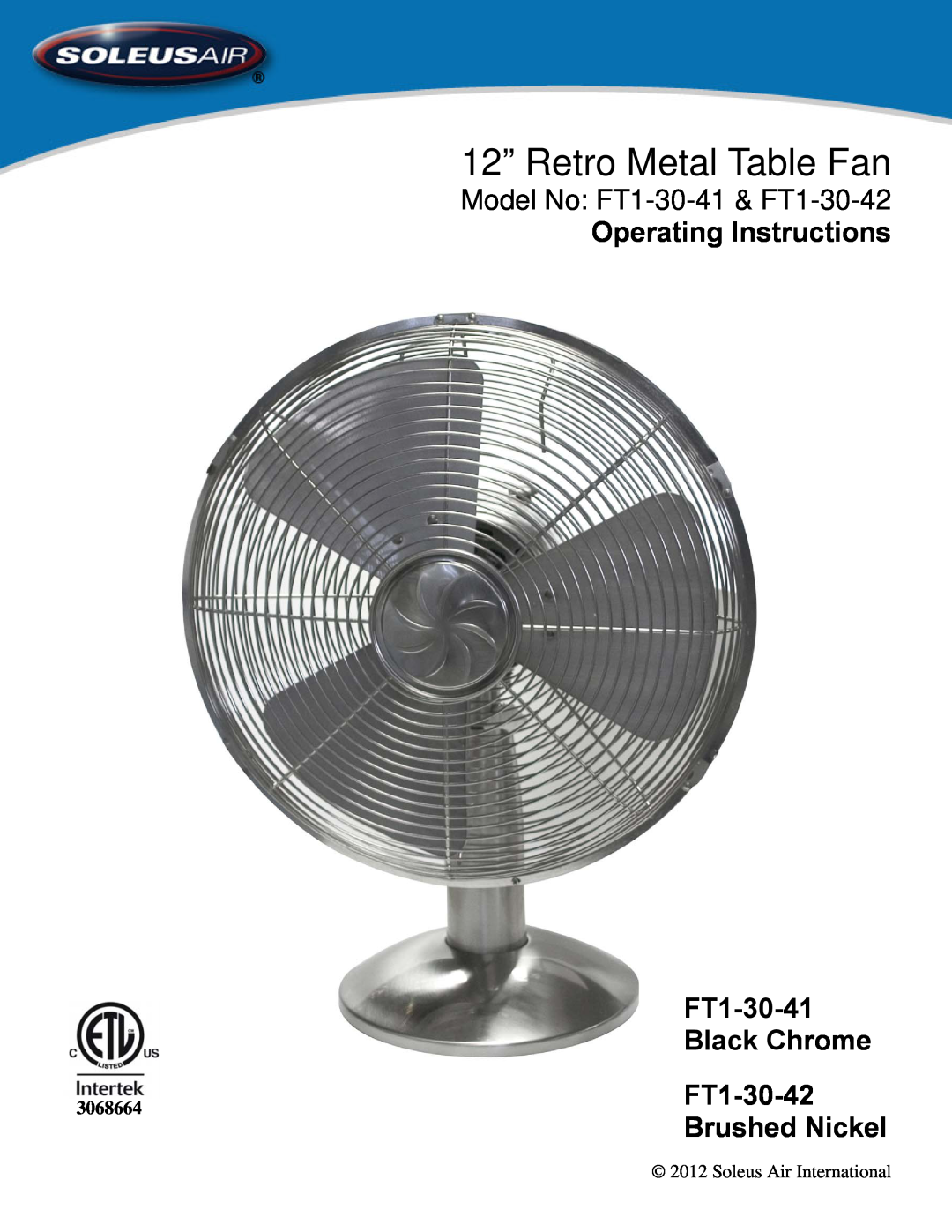Soleus Air operating instructions 12” Retro Metal Table Fan, Model No FT1-30-41& FT1-30-42, Operating Instructions 