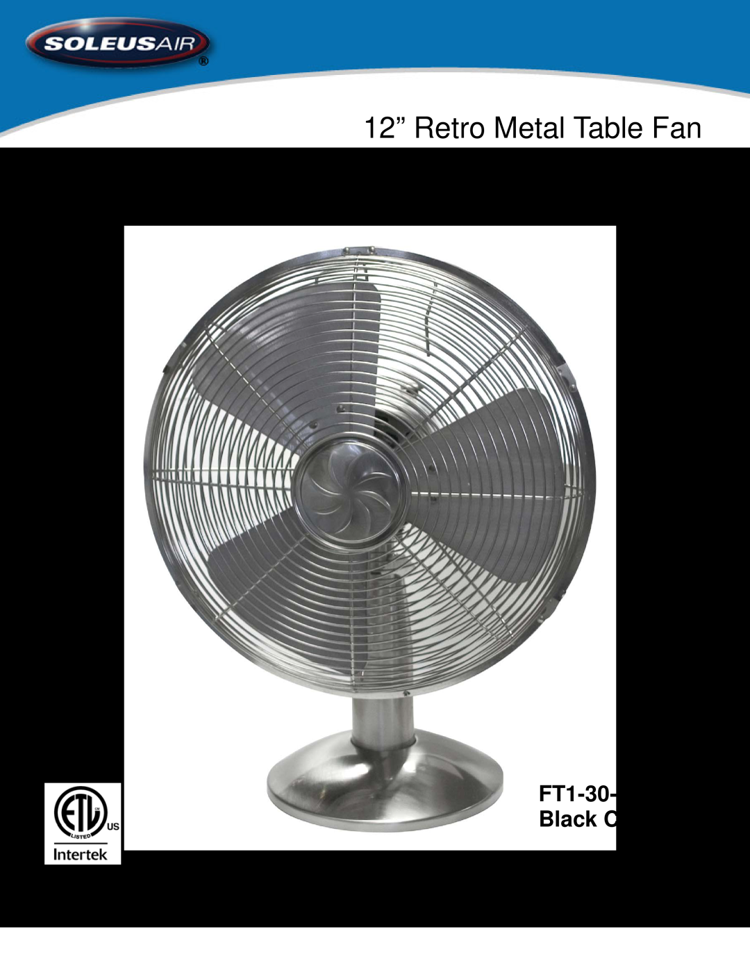Soleus Air manual 12” Retro Metal Table Fan, Model No FT1-30-42, Operating Instructions, FT1-30-41, Black Chrome 