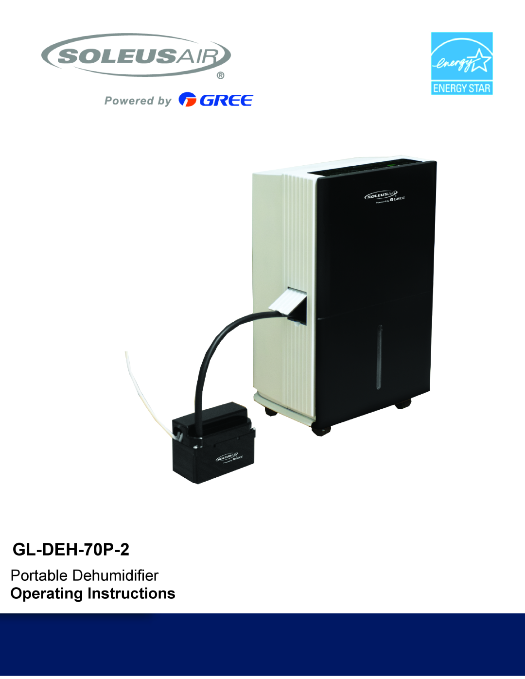 Soleus Air GL-DEH-70P-2 operating instructions Portable Dehumidifier, Operating Instructions 