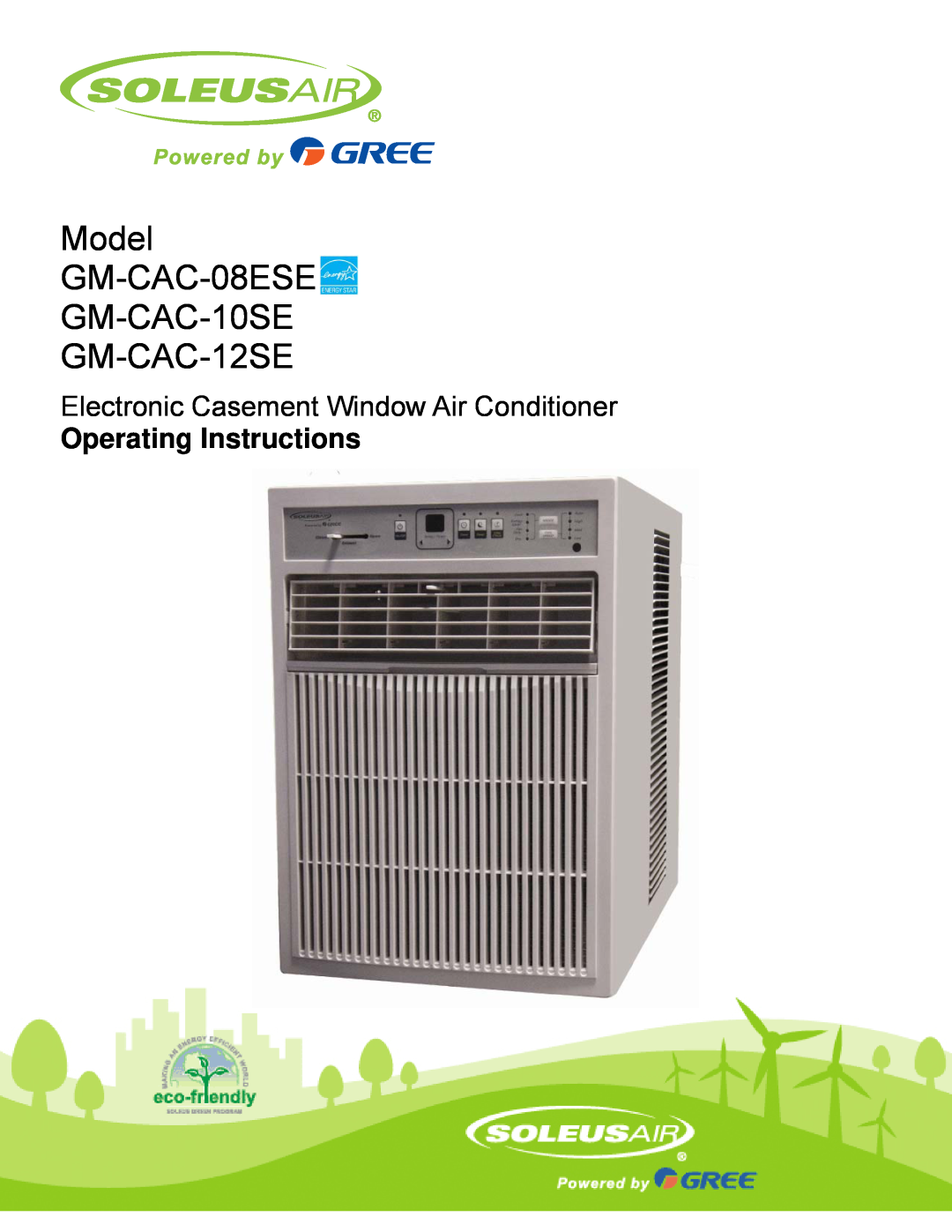 Soleus Air manual Model GM-CAC-08ESE GM-CAC-10SE GM-CAC-12SE, Electronic Casement Window Air Conditioner 