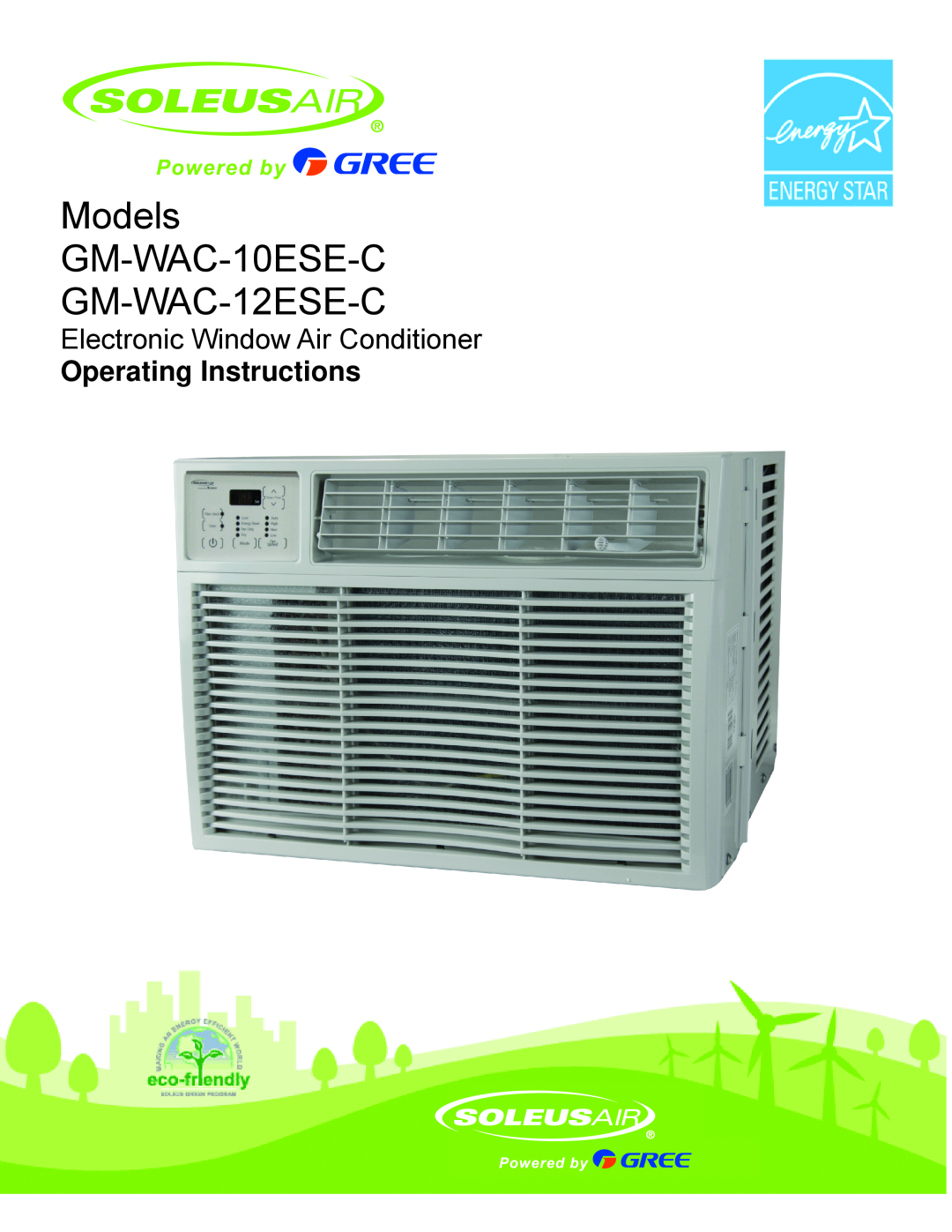 Soleus Air manual Models GM-WAC-10ESE-C GM-WAC-12ESE-C, Electronic Window Air Conditioner, Operating Instructions 