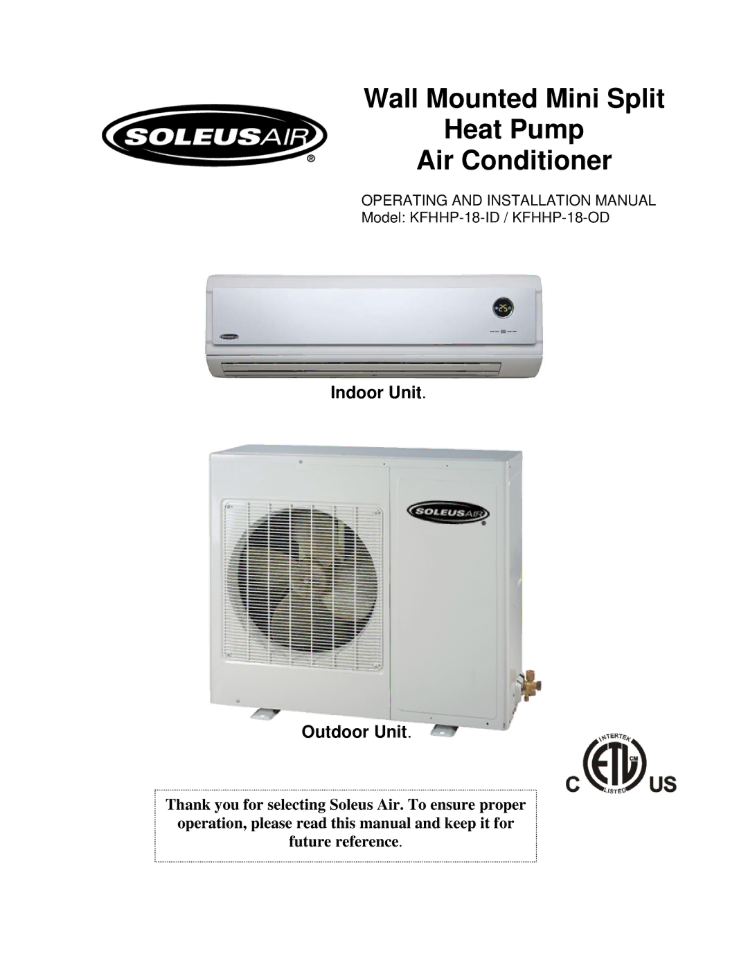 Soleus Air KFHHP-18-OD installation manual Wall Mounted Mini Split Heat Pump Air Conditioner, Indoor Unit Outdoor Unit 