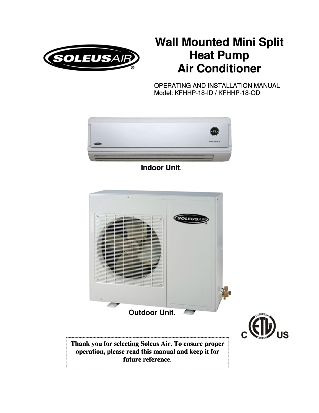 Soleus Air KFHHP-18-OD installation manual Indoor Unit Outdoor Unit, Wall Mounted Mini Split Heat Pump Air Conditioner 