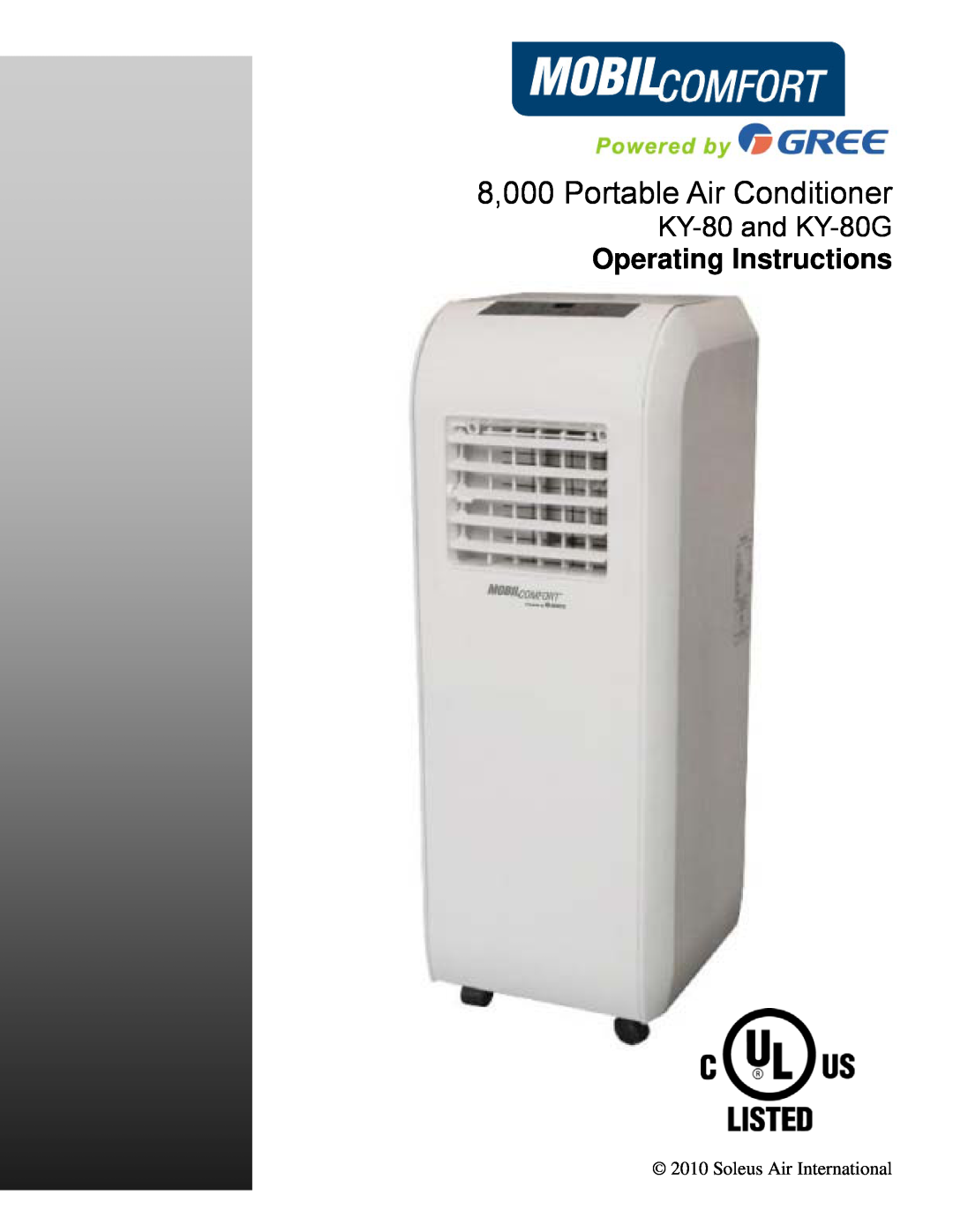 Soleus Air manual 8,000 Portable Air Conditioner, KY-80and KY-80G, Operating Instructions 