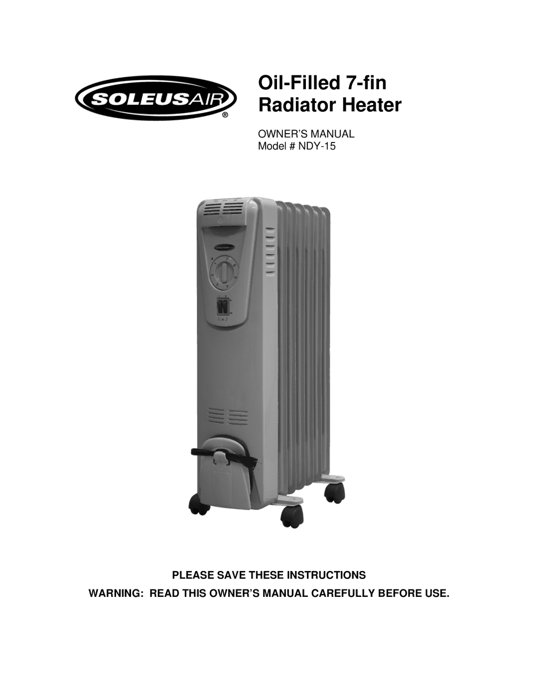 Soleus Air NDY-15 owner manual Oil-Filled 7-fin Radiator Heater 