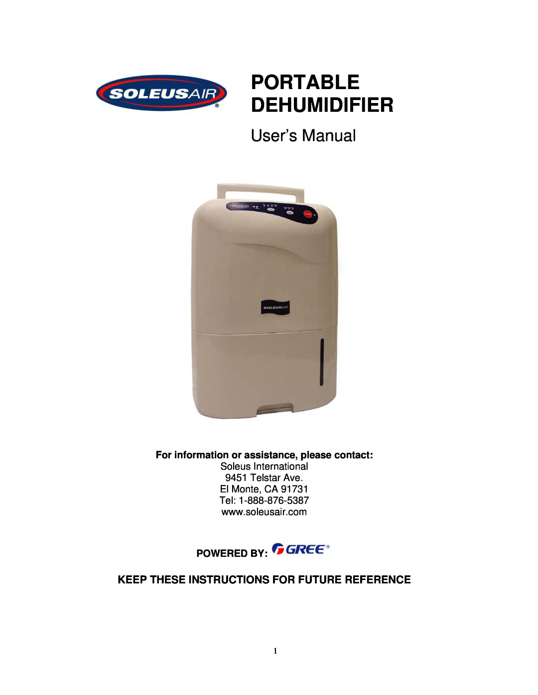 Soleus Air PORTABLE DEHUMIDIFIER user manual For information or assistance, please contact, Powered By, User’s Manual 