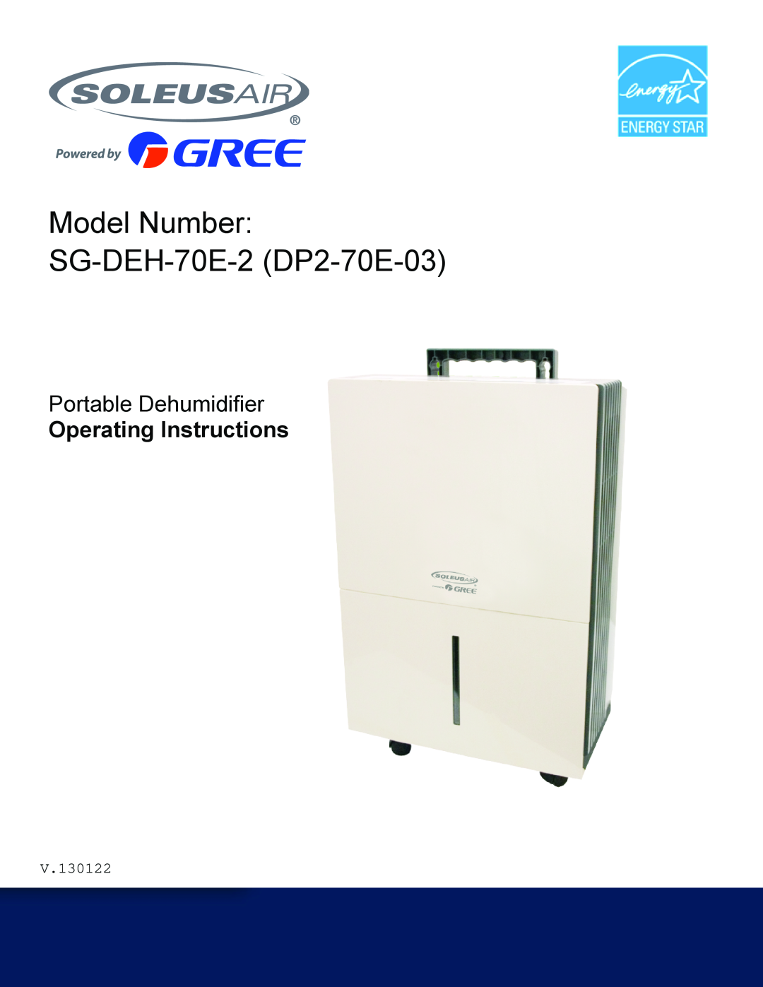 Soleus Air manual Model Number SG-DEH-70E-2 DP2-70E-03, Portable Dehumidifier, Operating Instructions 