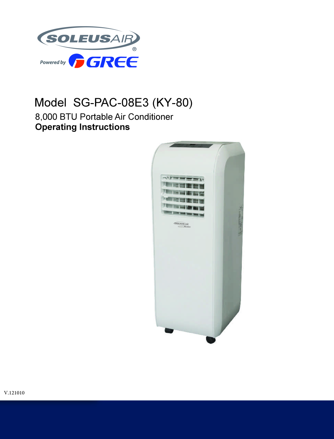 Soleus Air SG-PAC-08E3 (KY-80) manual Model SG-PAC-08E3 KY-80, 8,000 BTU Portable Air Conditioner, Operating Instructions 