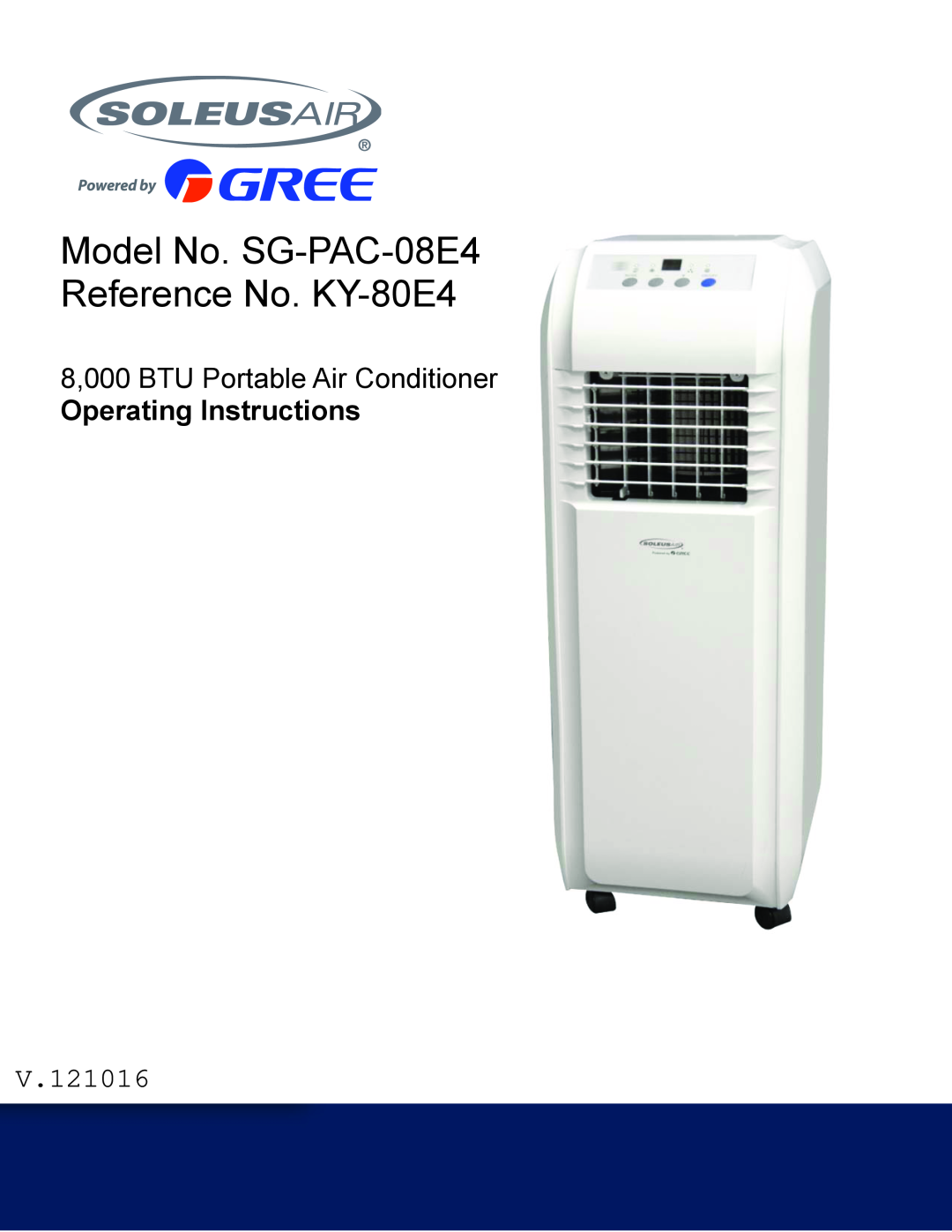 Soleus Air manual Model No. SG-PAC-08E4 Reference No. KY-80E4, 8,000 BTU Portable Air Conditioner 