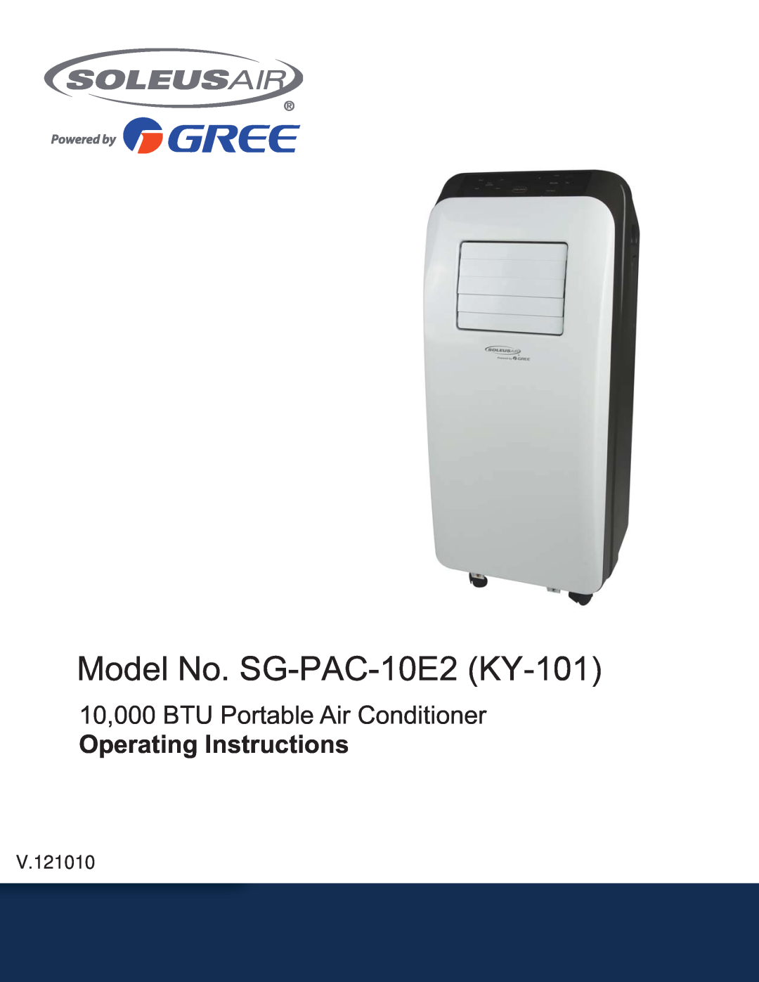 Soleus Air SG-PAC-10E2 (KY-101) manual V.121010, Model No. 6G-PAC-10E2. , 10,000 BTU Portable Air Conditioner 