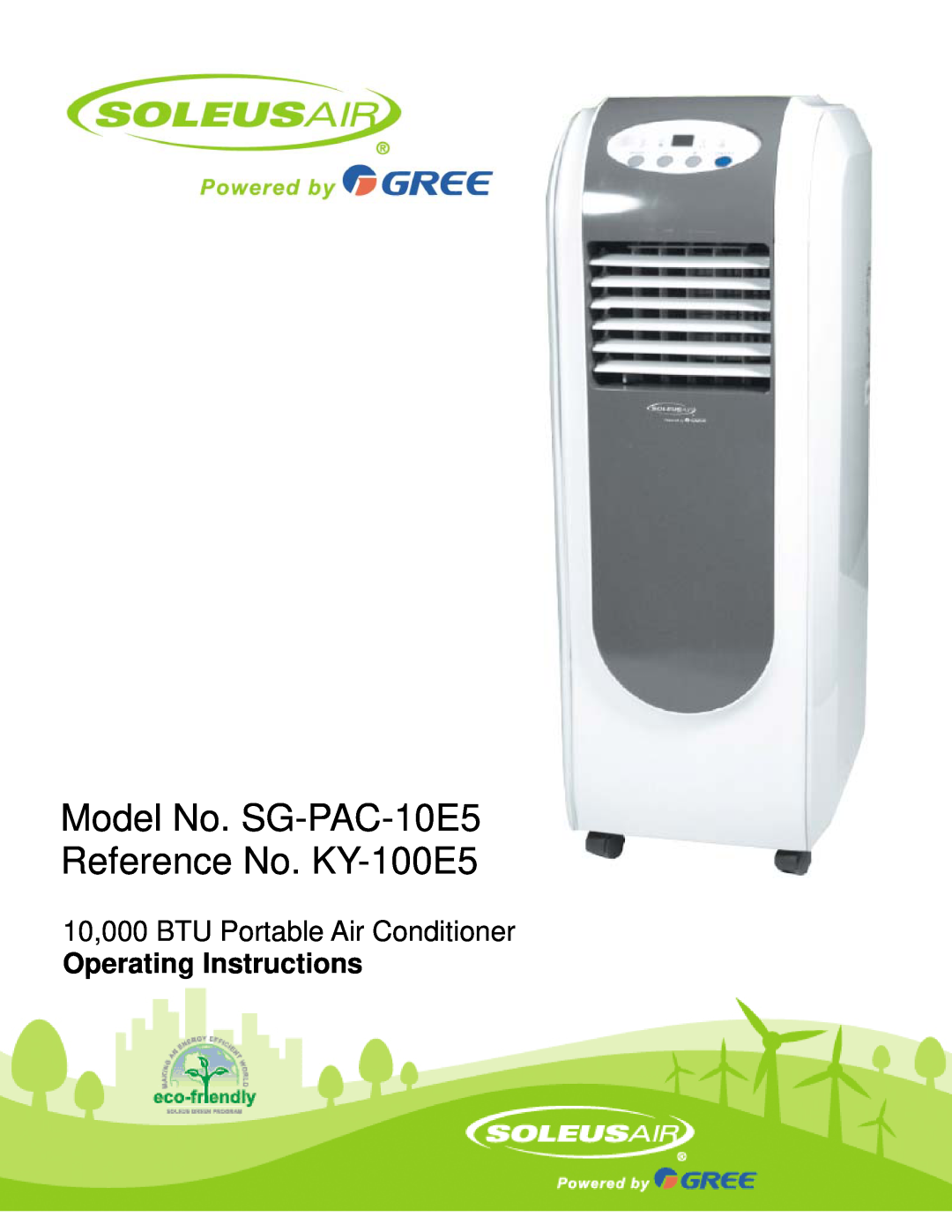 Soleus Air manual Model No. SG-PAC-10E5 Reference No. KY-100E5, 10,000 BTU Portable Air Conditioner 
