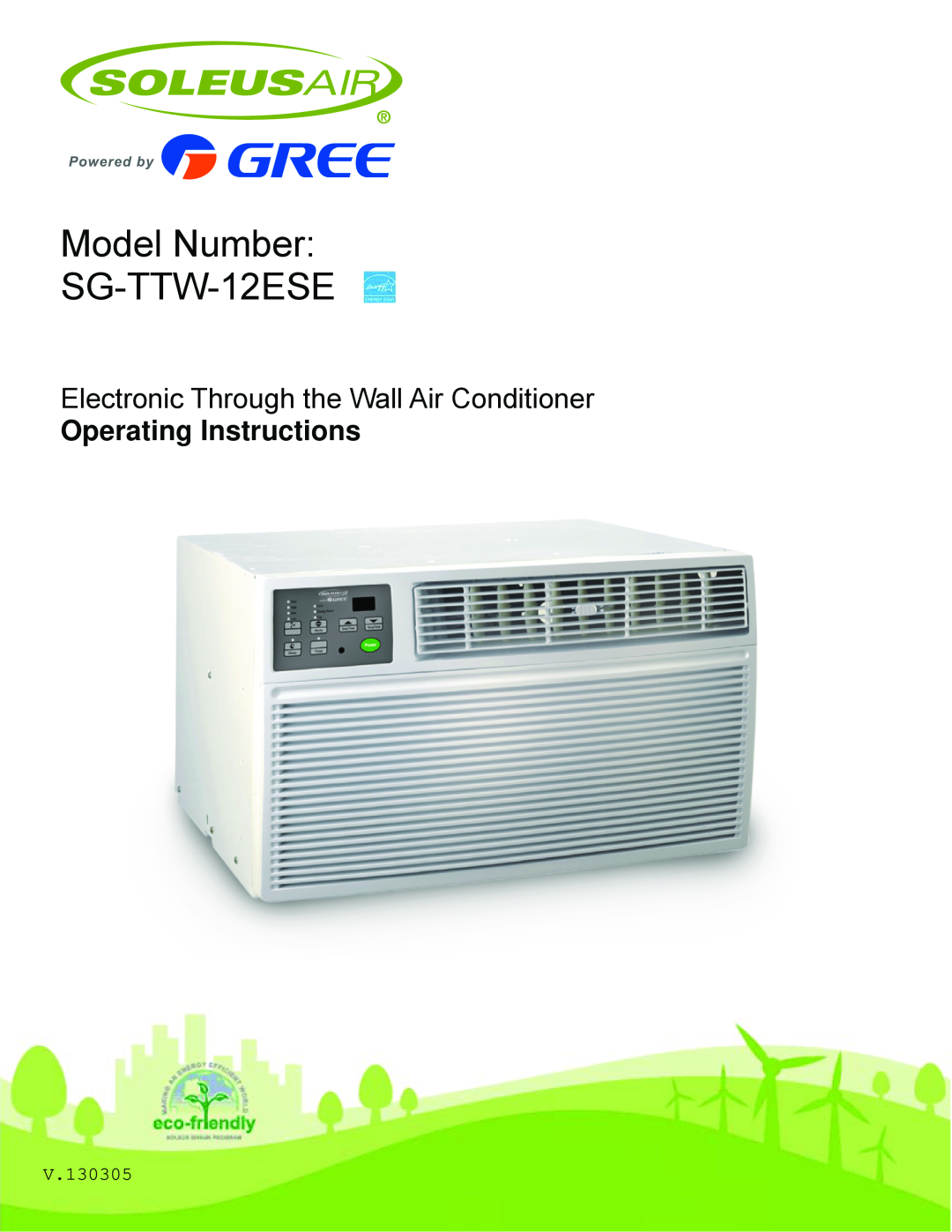 Soleus Air operating instructions Model Number SG-TTW-12ESE, Electronic Through the Wall Air Conditioner, V.130305 