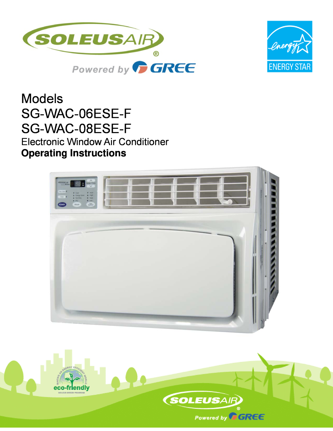 Soleus Air operating instructions Models SG-WAC-06ESE-F SG-WAC-08ESE-F, Electronic Window Air Conditioner 