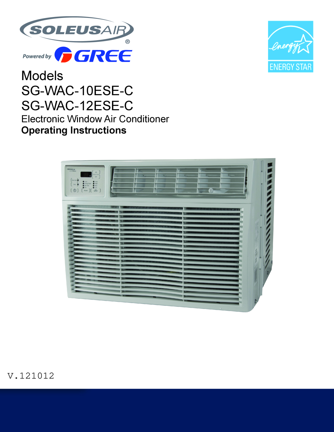 Soleus Air operating instructions Models SG-WAC-10ESE-C SG-WAC-12ESE-C, Electronic Window Air Conditioner, V.12101 