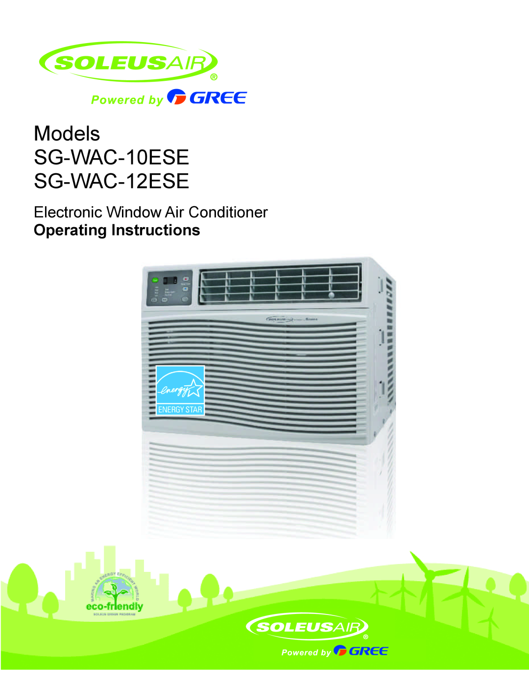 Soleus Air manual Models SG-WAC-10ESE SG-WAC-12ESE, Electronic Window Air Conditioner, Operating Instructions 