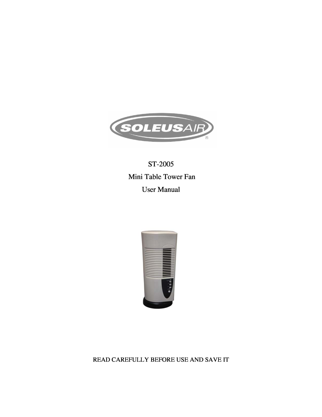 Soleus Air ST-2005 user manual Read Carefully Before Use And Save It 