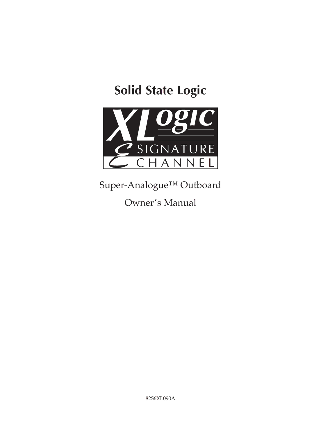 Solid State Logic 82S6XL090A owner manual XLogic 