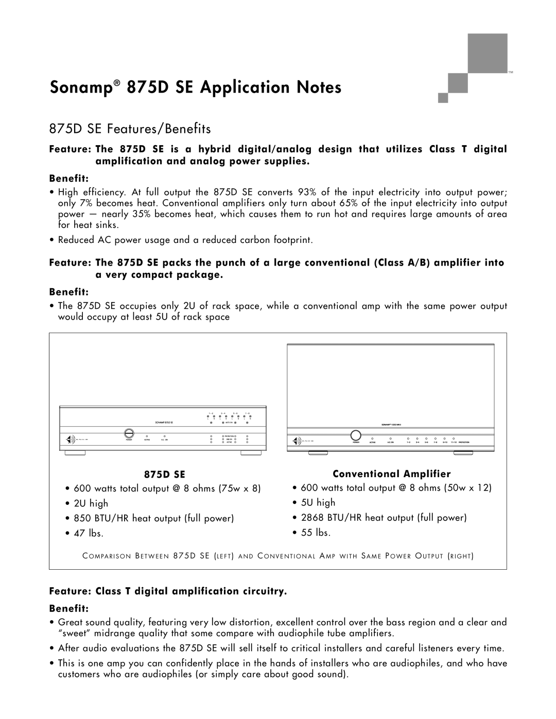 Sonance 875D SE Features/Benefits, Conventional Amplifier, Feature Class T digital amplification circuitry Benefit 