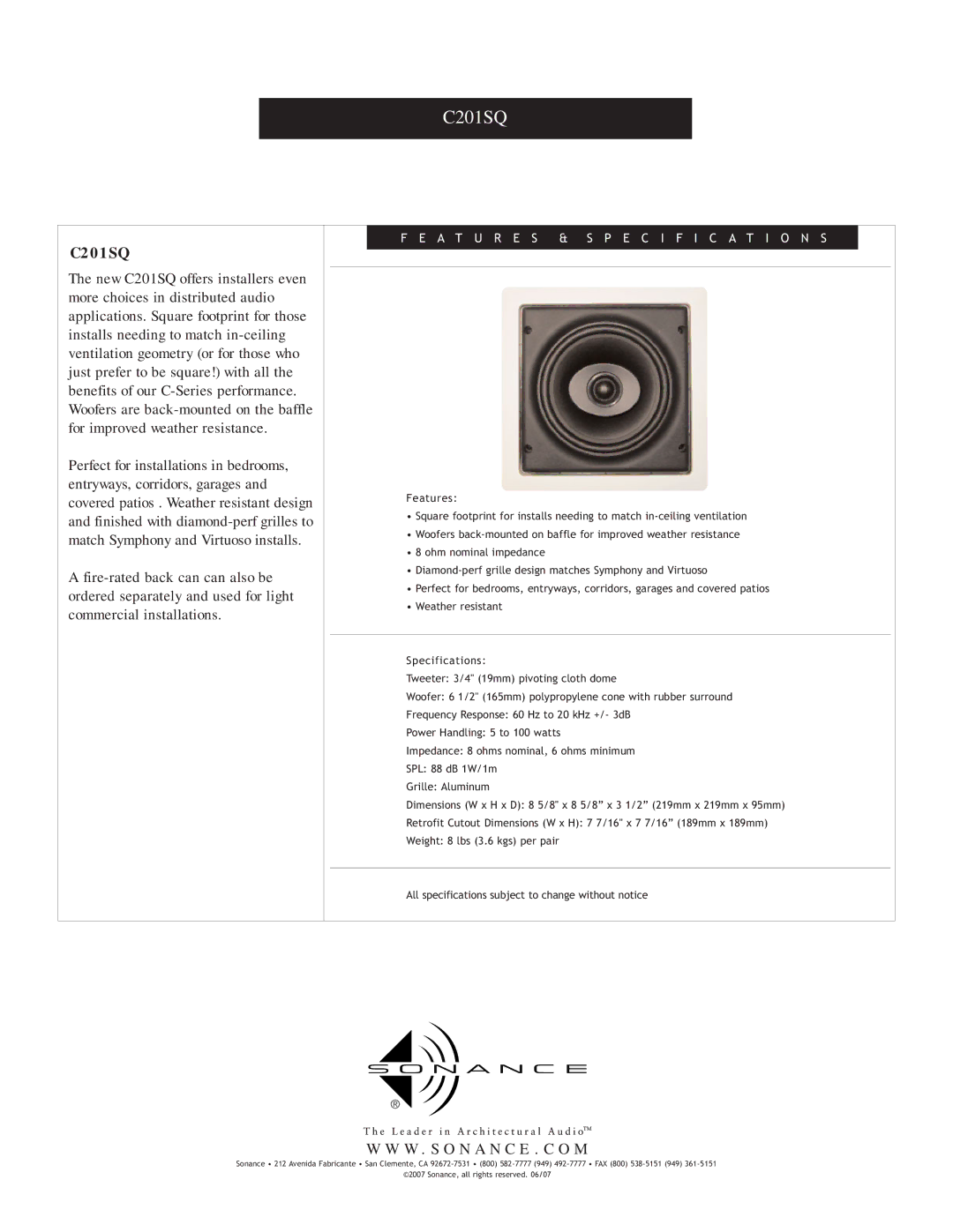 Sonance C201SQ specifications W . S O N a N C E . C O M, A T U R E S & Specification S 