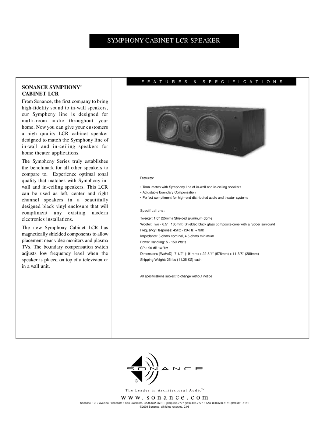 Sonance specifications W . s o n a n c e . c o m, Symphony Cabinet LCR Speaker, Sonance Symphony Cabinet LCR 