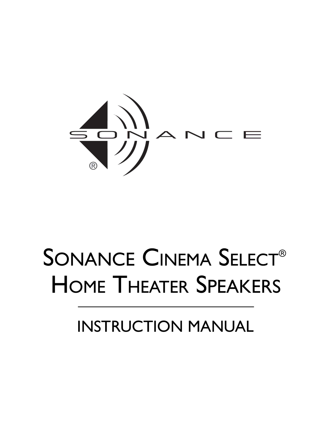 Sonance HOME THEATER SPEAKERS instruction manual Sonance Cinema Select Home Theater Speakers 