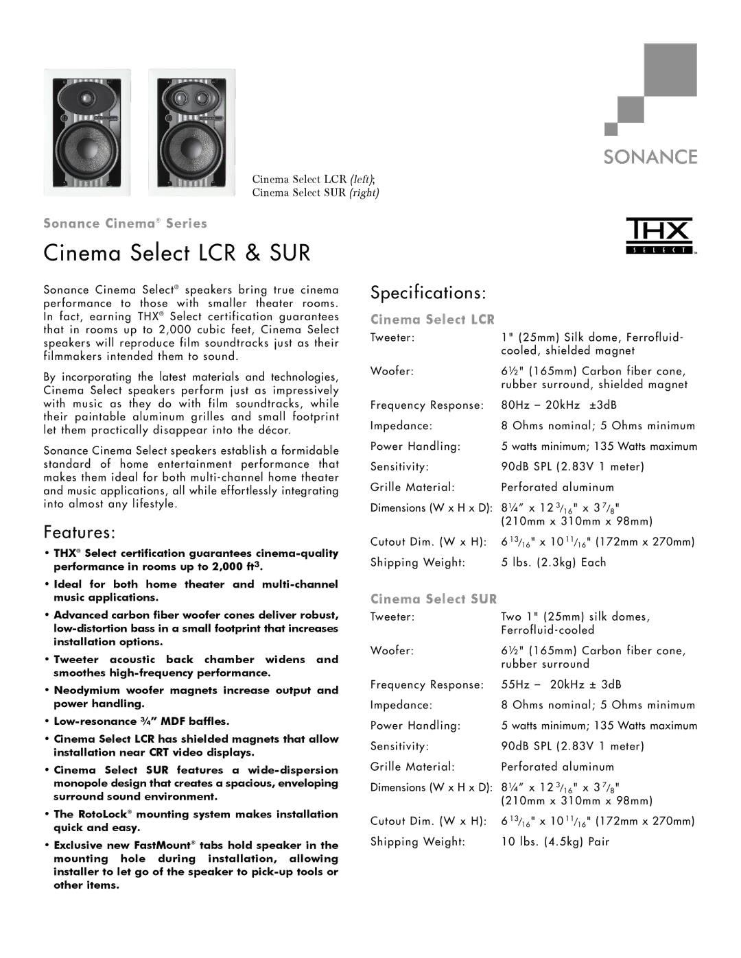 Sonance LCR & SUR Speaker specifications Cinema Select LCR & SUR, Features, Specifications 