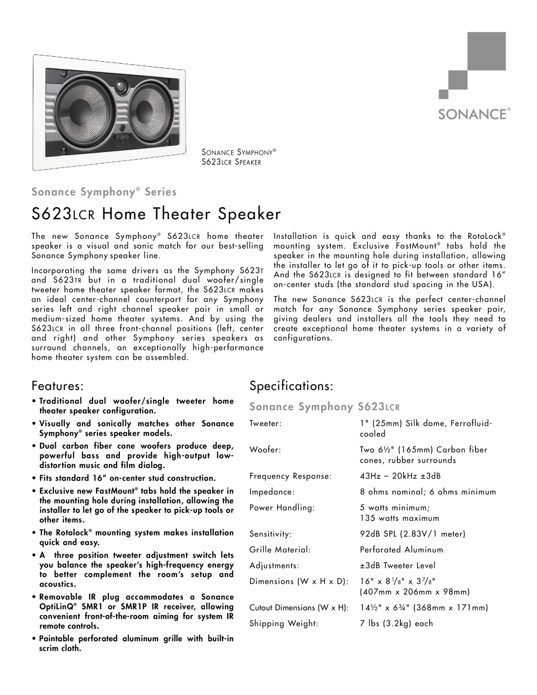 Sonance S623LCR specifications S623L C R Home Theater Speaker, Features, Specifications, Sonance Symphony Series 